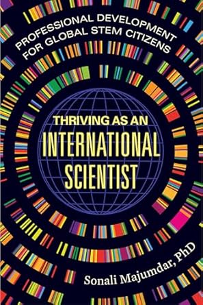 thriving as an international scientist professional development for global stem citizens 1st edition sonali