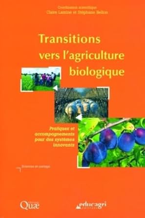 transitions vers lagriculture biologique pratiques et accompagnements pour des systemes innovants 1st edition