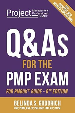 qandas for the pmp exam for pmbok guide 1st edition belinda goodrich 1732392870, 978-1732392878
