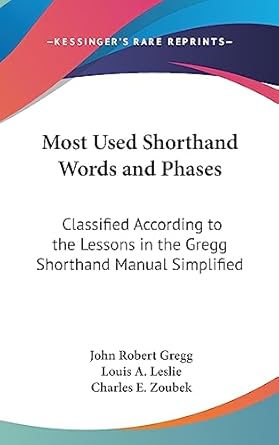 most used shorthand words and phases classified according to the lessons in the gregg shorthand manual