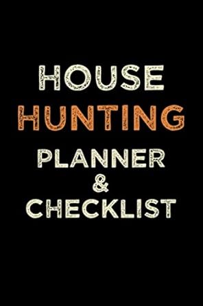 house hunting planner and checklist home buyers blank lined journal notebook organizer 1st edition cartba