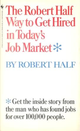 robert half way to get hired in todays 1st edition robert half 0553270486, 978-0553270488