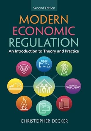 modern economic regulation 1st edition christopher decker 1009087738, 978-1009087735