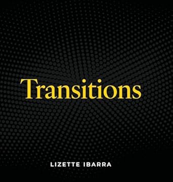 transitions 1st edition lizette ibarra 1961600617, 978-1961600614