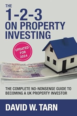 the complete no nonsense guide to becoming a uk property investor the 1 2 3 on property investing 1st edition