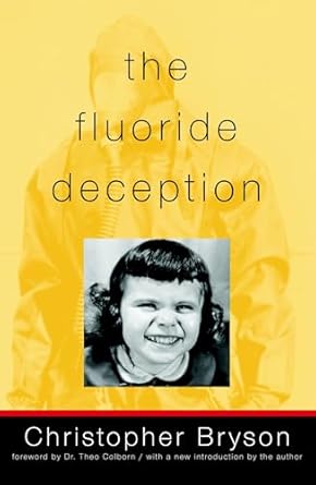the fluoride deception 1st edition christopher bryson ,theo colborn 1583227008, 978-1583227008