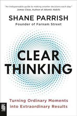 clear thinking 1st edition shane parrish 0593716213, 978-0593716212