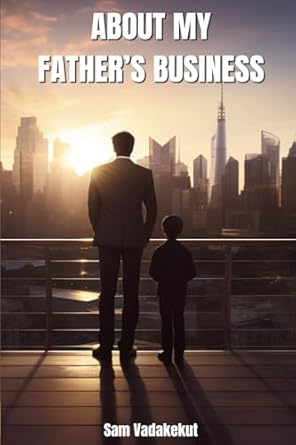 about my fathers business enslaved vs entrusted strategic kingdom stewardship in business 1st edition sam