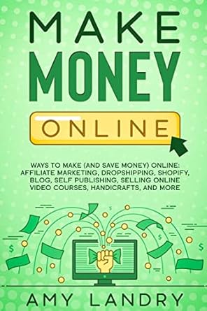 make money online 1st edition amy landry 1778142559, 978-1778142550