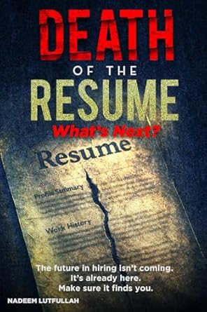 death of the resume whats next 1st edition nadeem lutfullah 9696992750, 978-9696992752