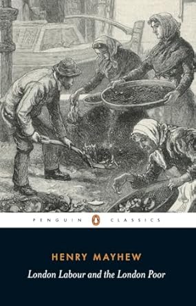 London Labour And The London Poor1st EditionHenry Mayhew ,Victor E Neuburg0140432418, 978-0140432411