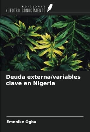 deuda externa/variables clave en nigeria 1st edition emenike ogbu 6204992082, 978-6204992082