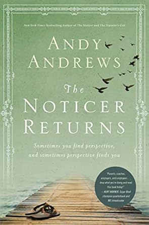 the noticer returns sometimes you find perspective and sometimes perspective finds you 1st edition andy
