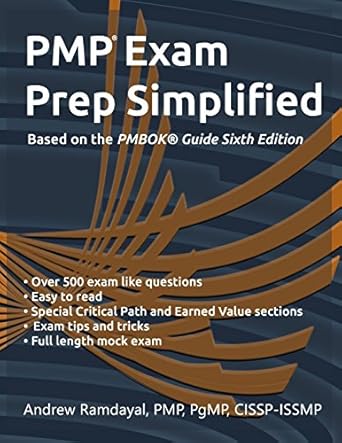 pmp exam prep simplified based on pmbok guide 1st edition andrew ramdayal 198572829x, 978-1985728295