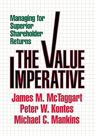 the value imperative managing for superior shareholder returns 1st edition james m mctaggart 0029206707,