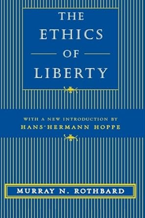 the ethics of liberty 1st edition murray n rothbard ,hans hermann hoppe 0814775063, 978-0814775066