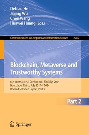 blockchain metaverse and trustworthy systems 6th international conference blocksys 2024 hangzhou china july