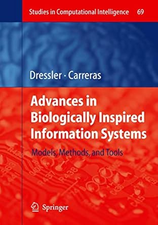 advances in biologically inspired information systems models methods and tools 1st edition falko dressler