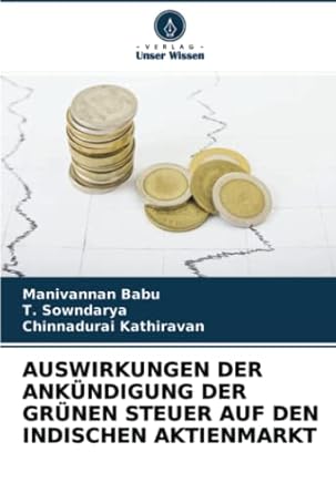 auswirkungen der ankundigung der grunen steuer auf den indischen aktienmarkt 1st edition manivannan babu ,t