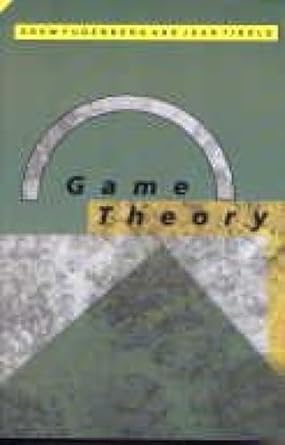 game theory 1st edition jean tirole drew fudenberg ,jean tirole 818052082x, 978-8180520822