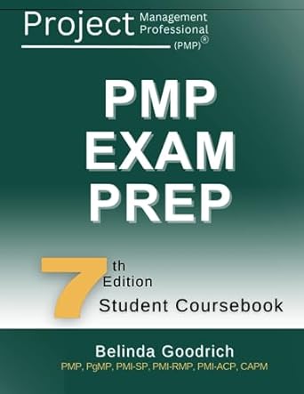 pmp exam prep student coursebook 1st edition belinda goodrich 1733996389, 978-1733996389