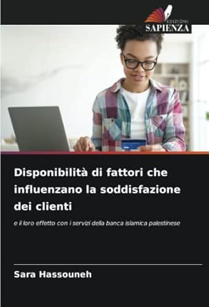 disponibilita di fattori che influenzano la soddisfazione dei clienti e il loro effetto con i servizi della