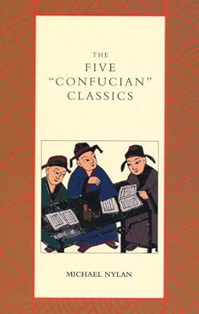 the five confucian classics 1st edition michael nylan 0300212003, 978-0300212006