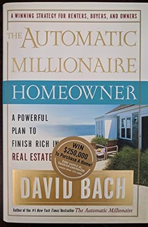 the automatic millionaire homeowner a powerful plan to finish rich in real estate 1st edition david bach