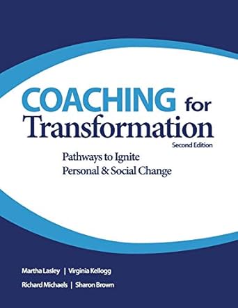 coaching for transformation pathways to ignite personal and social change 1st edition martha lasley ,virginia