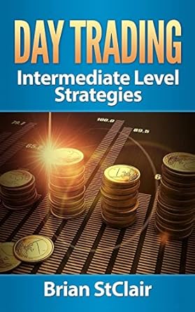 day trading vital strategies youve been neglecting 1st edition brian stclair 1541210034, 978-1541210035
