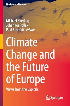 climate change and the future of europe views from the capitals 1st edition michael kaeding ,johannes pollak