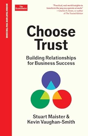 choose trust building relationships for business success 1st edition stuart maister ,kevin vaughan smith