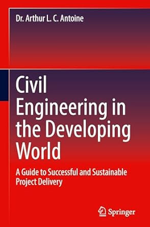 civil engineering in the developing world a guide to successful and sustainable project delivery 1st edition