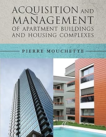 acquisition and management of apartment buildings and housing complexes 1st edition pierre mouchette