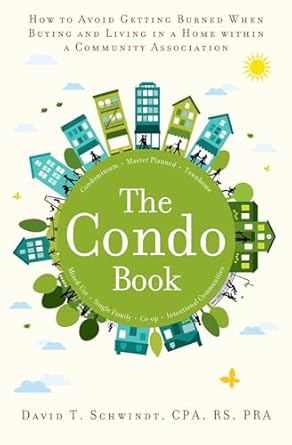 the condo book how to not get burned when buying and living in a home within a community association 1st