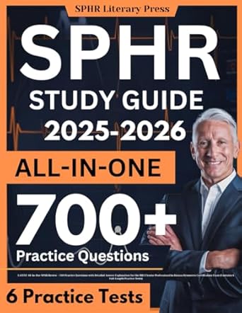 sphr study guide latest all in one sphr review + 700 practice questions with detailed answer explanation for
