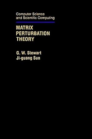 matrix perturbation theory 1st edition g w stewart ,ji guang sun 0126702306, 978-0126702309