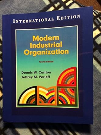 modern industrial organization 1st edition dennis carlton ,jeffrey perloff 0321180232, 978-0321180230