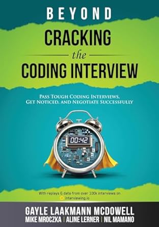 beyond cracking the coding interview pass tough coding interviews get noticed and negotiate successfully 1st