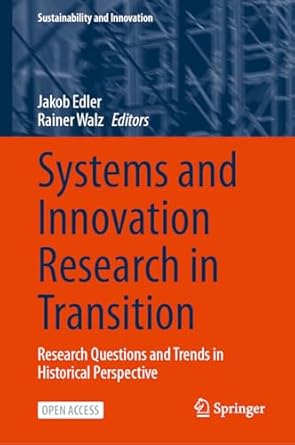 systems and innovation research in transition research questions and trends in historical perspective 1st