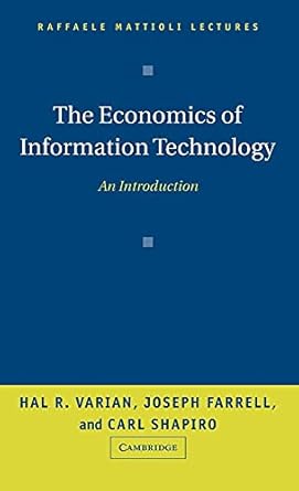 the economics of information technology an introduction 1st edition hal r varian ,joseph farrell ,carl
