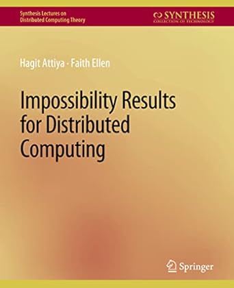 impossibility results for distributed computing 1st edition hagit attiya ,faith ellen 3031008820,