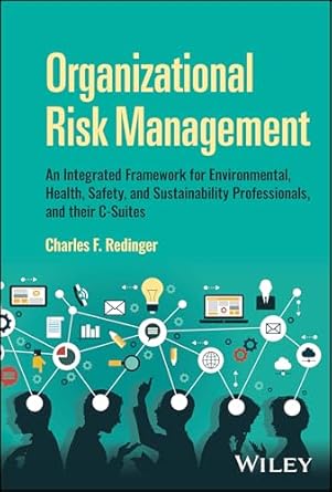 organizational risk management an integrated framework for environmental health safety and sustainability