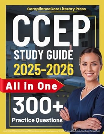 ccep exam prep latest all in one ccep study guide with review and 300 practice questions and in depth answer