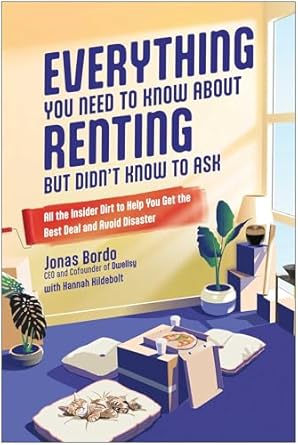 everything you need to know about renting but didnt know to ask all the insider dirt to help you get the best