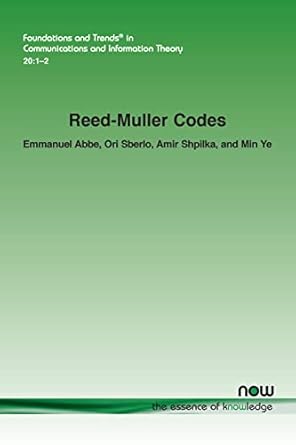 reed muller codes in communications and information 1st edition emmanuel abbe ,ori sberlo ,amir shpilka ,min