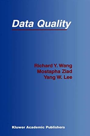 data quality 1st edition richard y wang ,mostapha ziad ,yang w lee 0792372158, 978-0792372158