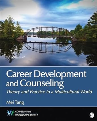 career development and counseling theory and practice in a multicultural world 1st edition mei tang
