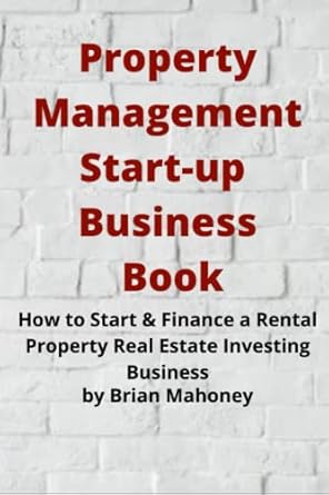 property management start up business book how to start and finance a rental property real estate investing