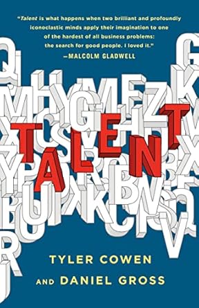 talent how to identify energizers creatives and winners around the world 1st edition tyler cowen ,daniel